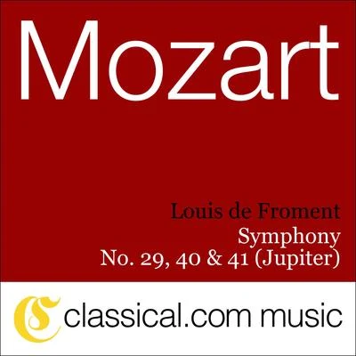 Grand Orchestre Radio-Télé Luxembourg/Louis de Froment/Viorica CortezWolfgang Amadeus Mozart, Symphony No. 40 In G Minor, K. 550