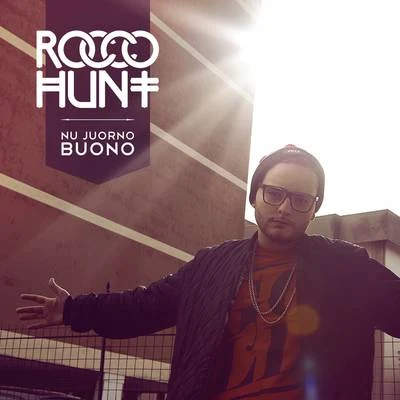 Nicola Siciliano/Rocco HuntNu juorno buono