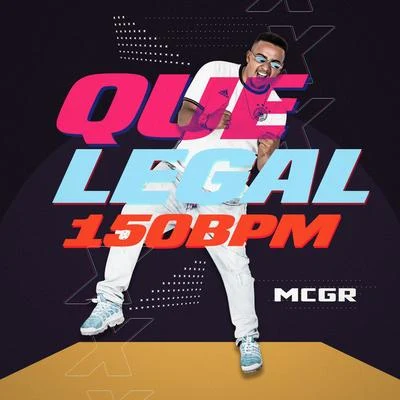 MC GRQue Legal (150 Bpm)