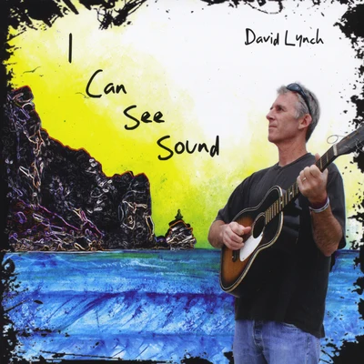 David LynchI Can See Sound