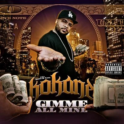 Looselyric/Kokane/Whidbee/Big JuneKokane "Gimme All Mine"