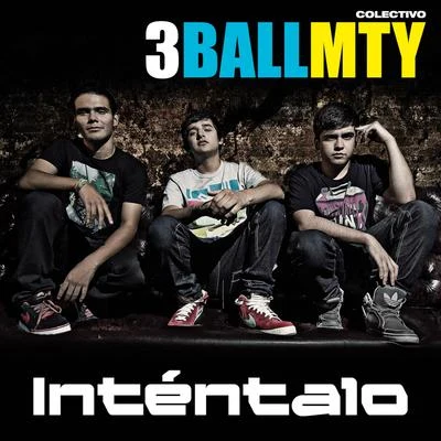 3BallMTY/Las Cumbia GirlsInténtalo