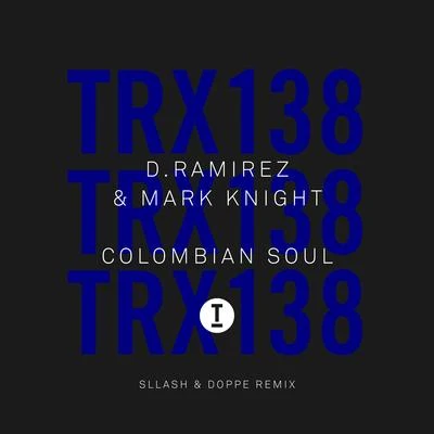 D.RamirezColombian Soul (Sllash & Doppe Remix)