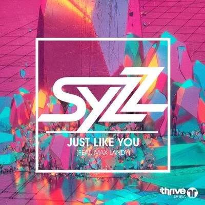 Syzz/Y.V.E. 48/Dash Berlin/Mason/3LAU/Carl Nunes/Umek/Mike Vale/Alex Guesta/RykkaJust Like You