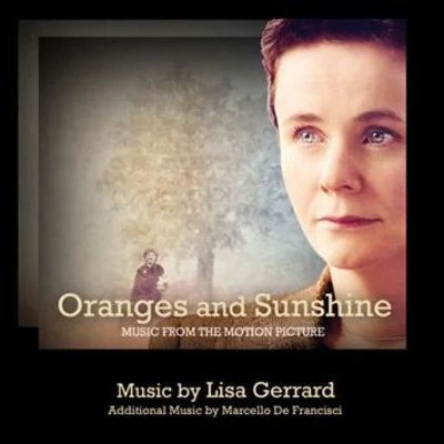 Lisa GerrardGavin GreenawayHans ZimmerThe Lyndhurst OrchestraOranges and Sunshine (Music from the Motion Picture)