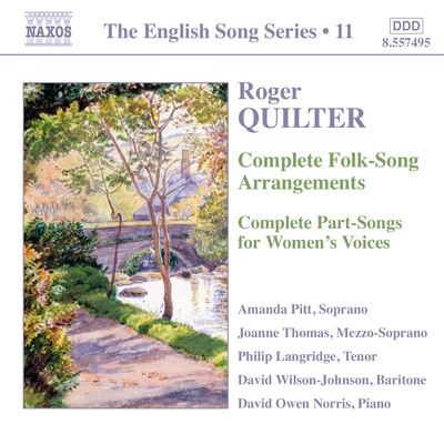 Philip Langridge/Steuart BedfordQUILTER: Folk-Song Arrangements Part-Songs for Women's Voices (Complete) (English Song, Vol. 11)