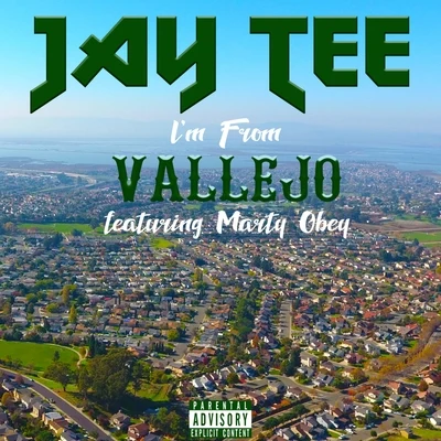 Jay Tee/Baby BashIm from Vallejo (feat. Marty Obey)