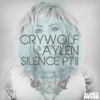 CrywolfSilence, Pt. II