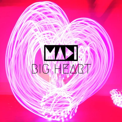 MadiSendi HoxhaBig Heart