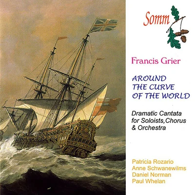 Patricia RozarioGRIER, F.: Around the Curve of the World (Rozario, Schwanewilms, Norman, Whelan, Christ Church Cathedral Choir, Darlington)