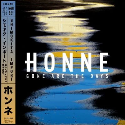 HonneGone Are The Days (Shimokita Import)