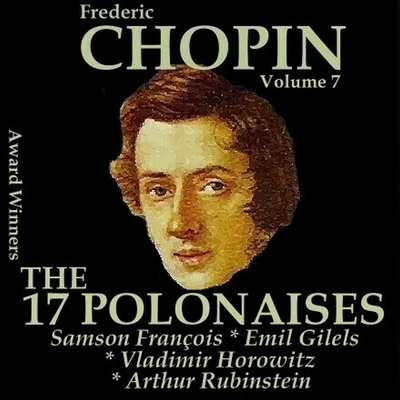 Samson FrançoisChopinChopin, Vol. 7 : The 17 Polonaises (Award Winners)