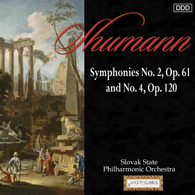 Johannes WildnerSlovak Philharmonic ChorusPriti ColesJoanna BorowskaJohn DickiePeter MikulášRohangiz YachmiCapella IstropolitanaAndrea MartinSchumann: Symphonies No. 2, Op. 61 and No. 4, Op. 120