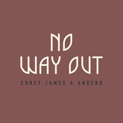 Corey JamesNo Way Out