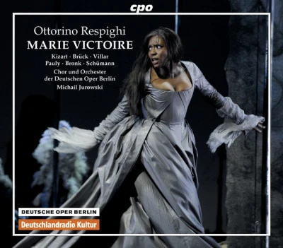 Michail JurowskiRespighi: Marie Victoire