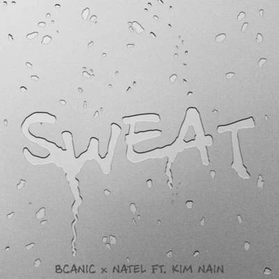 BcanicSweat (feat. Kim Nain)