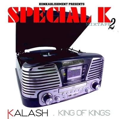 KalashKing of Kings (Special K Mixtape, Vol. 2)