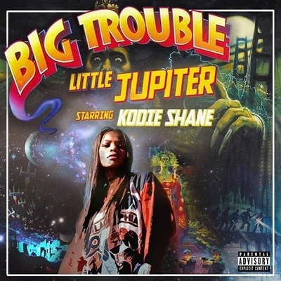 Kodie ShaneBig Trouble Little Jupiter