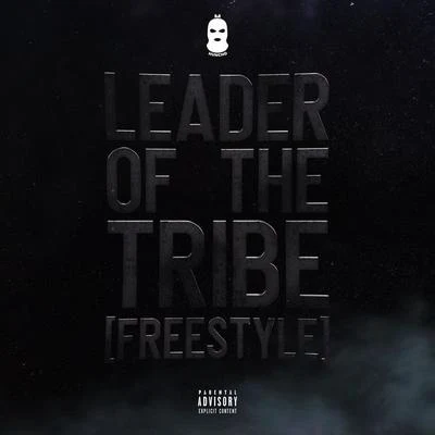 M HunchoLeader Of The Tribe (Freestyle)