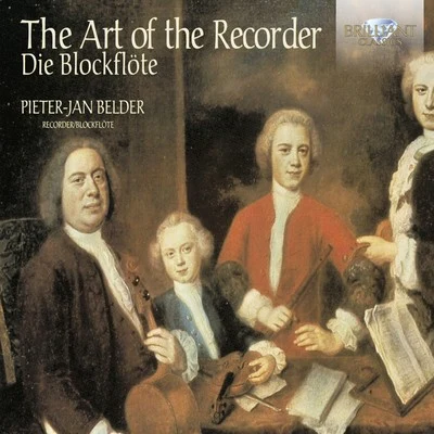 Pieter-Jan BelderThe Art of the Recorder