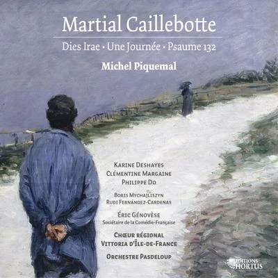 Franck Tortiller/Yves Torchinsky/Patrice Heral/Orchestre Pasdeloup/Wolfgang DoernerCaillebotte: Dies irae, Une journée & Psaume 132