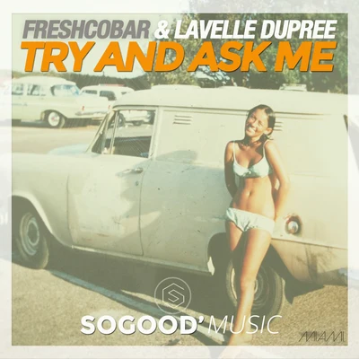 FreshcobarLavelle DupreeTry and Ask Me