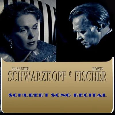 Edwin FischerSchubert: Song Recital