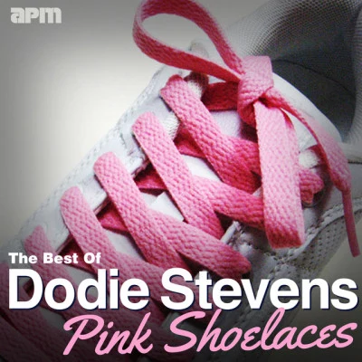 Dodie StevensPink Shoelaces - The Best Of Dodie Stevens