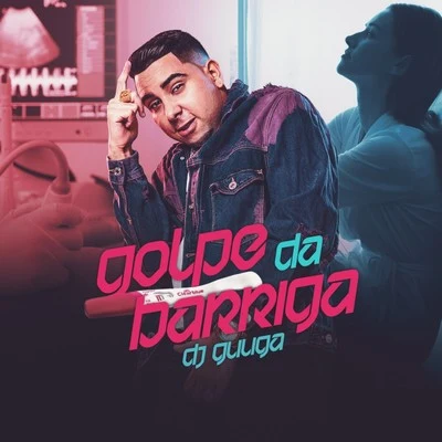 Dj GuugaGolpe da Barriga