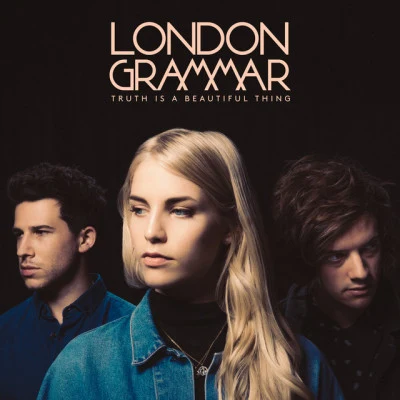 London GrammarTruth Is a Beautiful Thing (Deluxe)