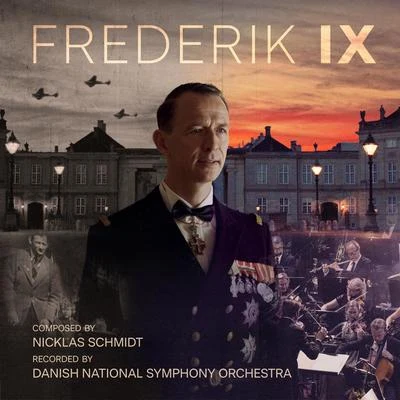 Danish National Symphony OrchestraFrederik IX (Music From the Original TV Series)