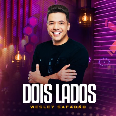 Israel Novaes/Wesley SafadãoDois Lados