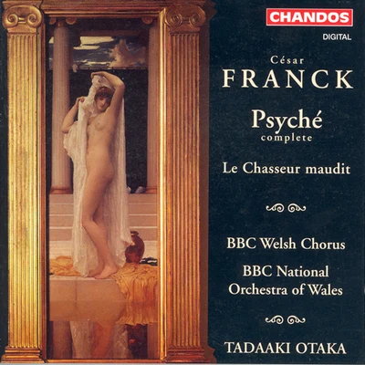 BBC Welsh Symphony Orchestra/Tadaaki Otaka/Hu Kun/Rosalie Armstrong/David Cowley/Alun HoddinottFRANCK: Le Chasseur mauditPsyche