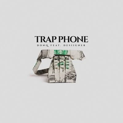 Don QTrap MannyA Boogie Wit da HoodieTrap Phone (feat. Desiigner)