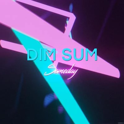 Dim SumSomeday