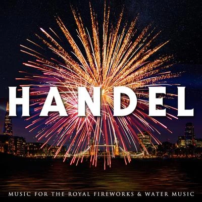 Musici di San MarcoAlberto LizzioAntonio VivaldiHandel: Music for the Royal Fireworks and Water Music