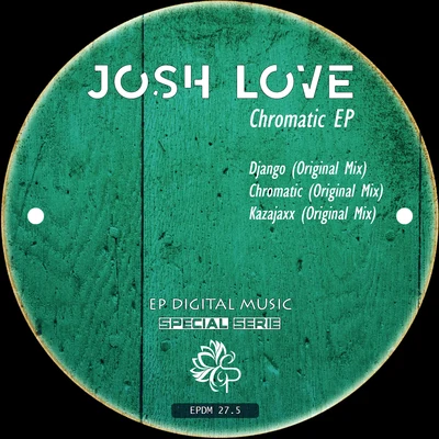 Josh LoveChromatic EP