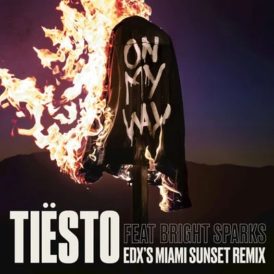 Bright Sparks/TrivectaOn My Way (EDX’s Miami Sunset Remix)