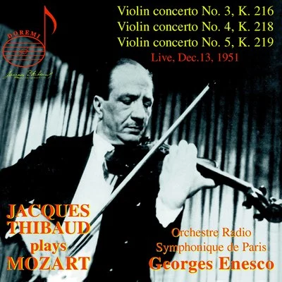 George EnescuJacques Thibaud, Vol. 1: Mozart Concertos (Live)