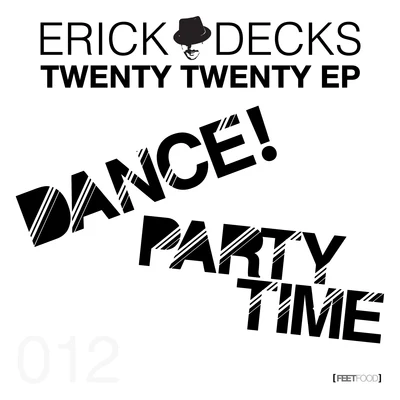 Erick DecksTwenty Twenty Ep