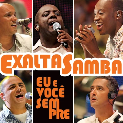 ExaltasambaEu e Você Sempre