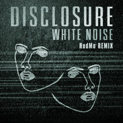 AlunaGeorge/DisclosureWhite Noise (HudMo Remix)