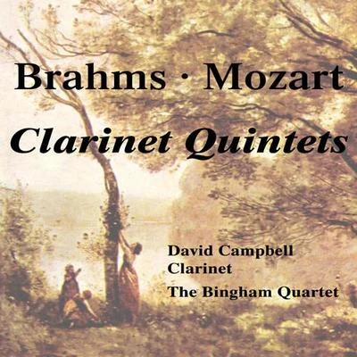 Rohan De Saram/Irvine Arditti/Miranda Fulleylove/David Campbell/Levine Andrade/Philippa Davies/Quintino & Blasterjaxx/Yvar MikhashoffBRAHMS, J.: Clarinet Quintet in B Minor, Op. 115MOZART, W.A.: Clarinet Quintet in A Major, K. 581 (Campbell, Bingham Quartet)