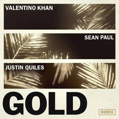 Valentino Khan/Sean PaulGold (Justin Quiles Remix)