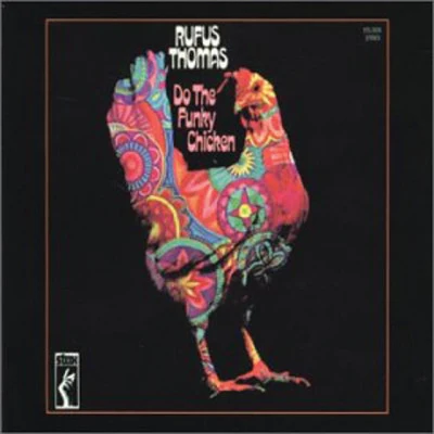 Rufus ThomasFunky Chicken (Reissue)