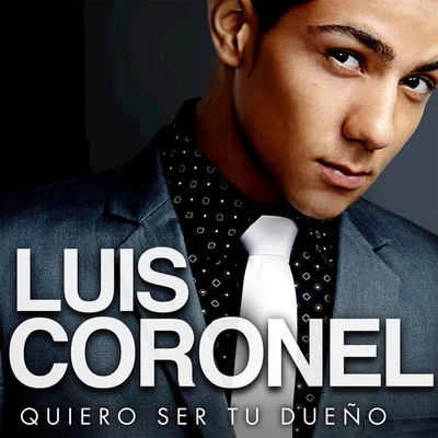 Luis Coronel/Play-N-SkillzQuiero Ser Tu Dueño