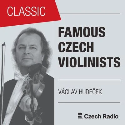 Václav HudecekFamous Czech Violinists: Václav Hudeček