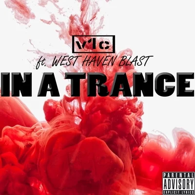 v1cIn a Trance (feat. West Haven Blast)