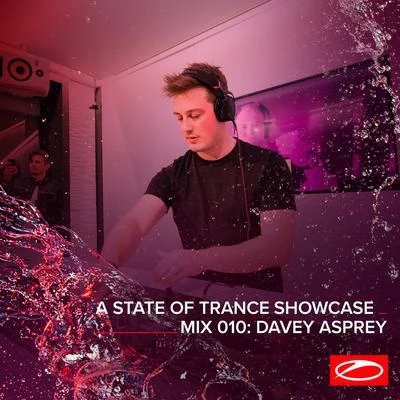 Davey AspreyEllie LawsonA State Of Trance Showcase - Mix 010: Davey Asprey