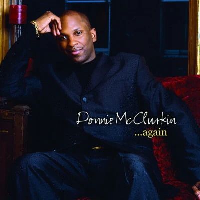 Marvin Winans/Donnie McClurkinDonnie McClurkin... Again